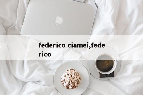 federico ciamei,federico