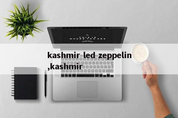 kashmir led zeppelin,kashmir